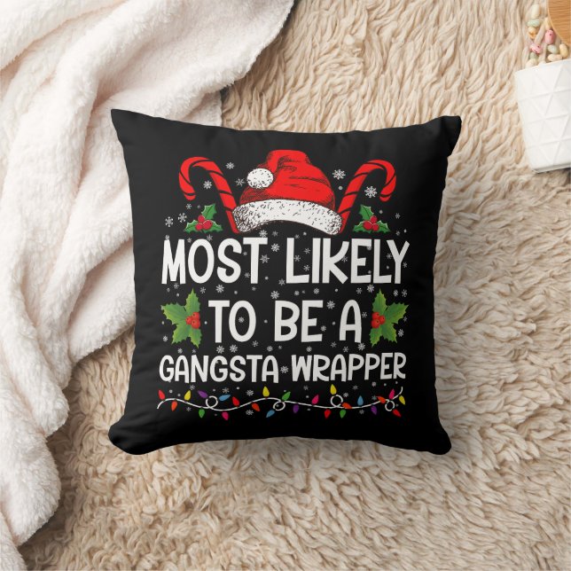 Most Likely To Be A Gangsta Wrapper Family Xmas Cushion (Blanket)