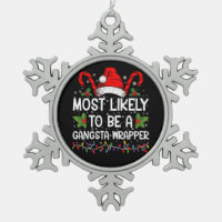 Most Likely To Be A Gangsta Wrapper Family Xmas