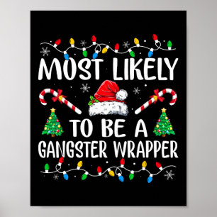Most Likely To Be A Gangster Wrapper Fun Family Ch Poster