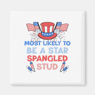 Most Likely To Be A Star Spangled Stud 4th Of July Magnet