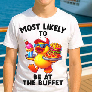 Most Likely to Be at the Buffet Funny Cruise Shirt