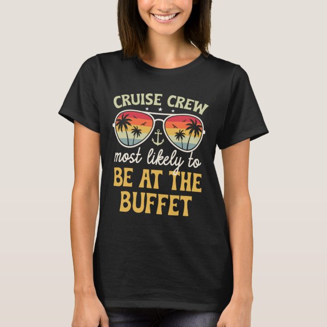 Most Likely To Be At The Buffet Matching Family Cr T-Shirt (Front)