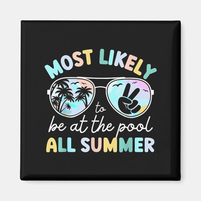 Most Likely To Be At The Pool All Summer End Of Magnet (Front)