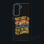 Most Likely To Be At The Pool All Summer Groovy Samsung Galaxy Case<br><div class="desc">Most Likely To Be At The Pool All Summer Groovy</div>