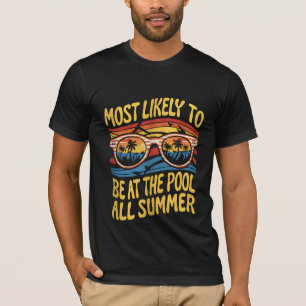 Most Likely To Be At The Pool All Summer Groovy T-Shirt