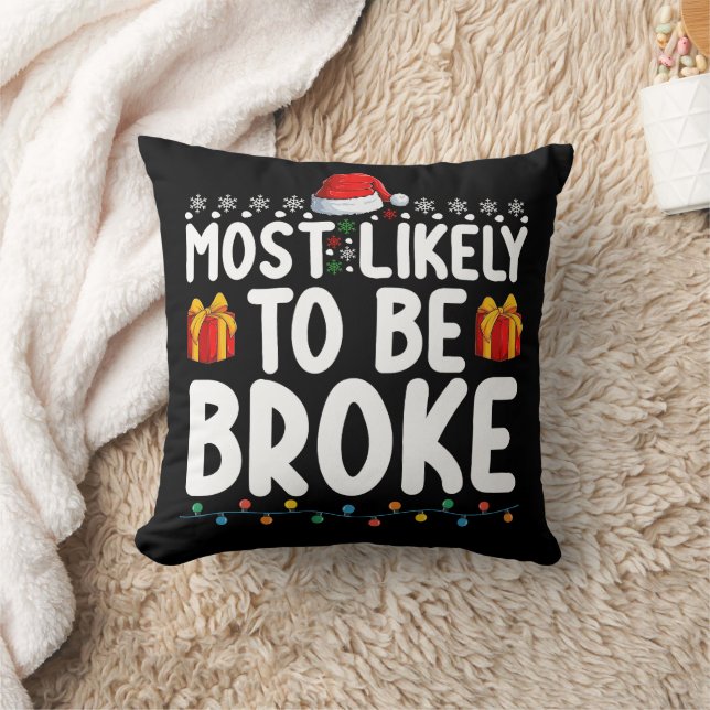 Most Likely To Be Broke Funny Christmas Holiday Cushion (Blanket)
