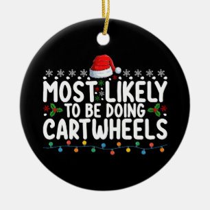 Most Likely To Be Doing Cartwheels Christmas Ceramic Ornament