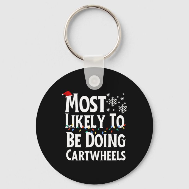 Most Likely To Be Doing Cartwheels Christmas  Key Ring (Front)