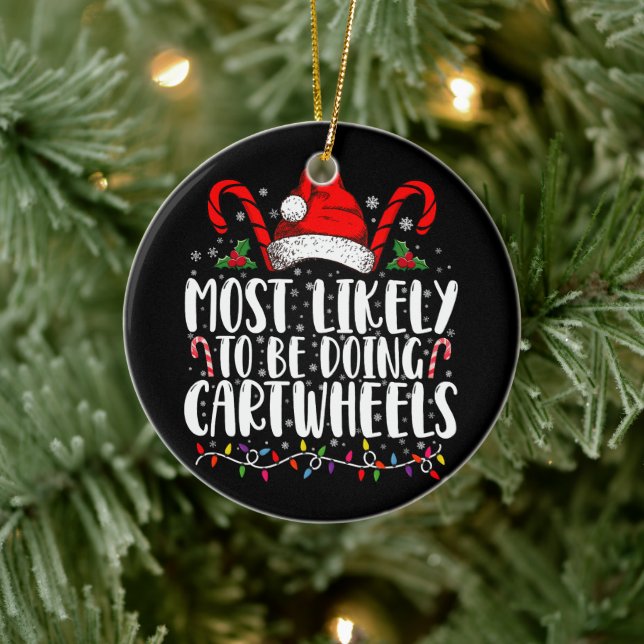 Most Likely To Be Doing Cartwheels Matching Xmas Ceramic Ornament (Tree)