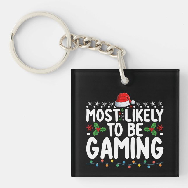 Most Likely To Be Gaming Video Games Gamers Key Ring (Front)