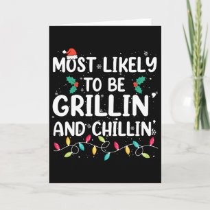 Most Likely To Be Grilling And Chilling Christmas  Card