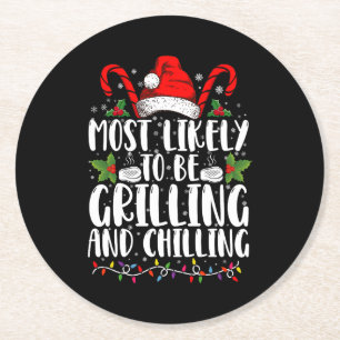 Most Likely To Be Grilling And Chilling Christmas Round Paper Coaster