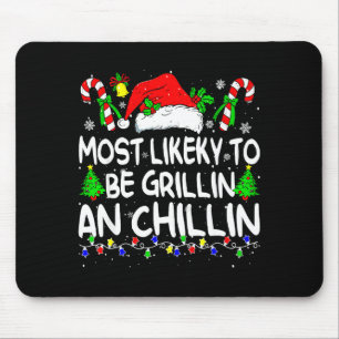 Most Likely To Be Grilling And Chilling Family Chr Mouse Pad