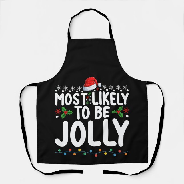 Most Likely To Be Jolly Family Christmas Holiday Apron (Front)