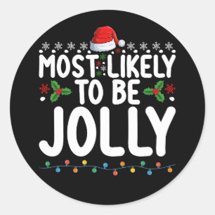 Most Likely To Be Jolly Family Christmas Holiday Classic Round Sticker