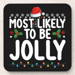 Most Likely To Be Jolly Family Christmas Holiday Coaster