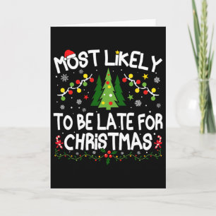 Most Likely To Be Late For Christmas Christmas Mat Card