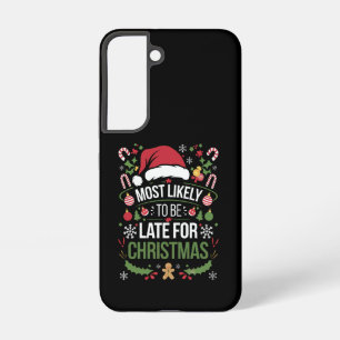 Most Likely To Be Late For Christmas Funny Family Samsung Galaxy Case