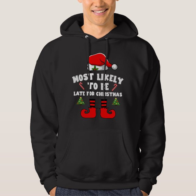 Most likely to be late for Christmas Hoodie (Front)