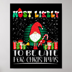 Most Likely To Be Late For Christmas Matching Fami Poster