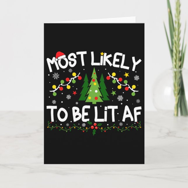 Most Likely To Be Lit Af Christmas Matching  Card (Front)