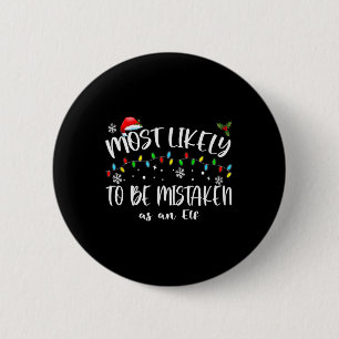 Most Likely To Be Mistaken As An Elf_ Family Chris 6 Cm Round Badge