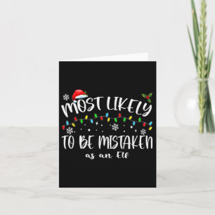Most Likely To Be Mistaken As An Elf_ Family Chris Card