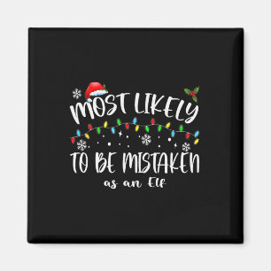 Most Likely To Be Mistaken As An Elf_ Family Chris Magnet