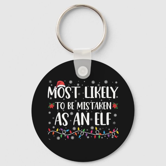 Most Likely To Be Mistaken As An Elf Family Xmas Key Ring (Front)