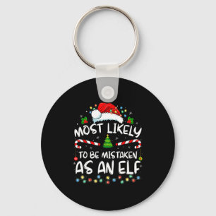 Most Likely To Be Mistaken As An Elf Funny Family Key Ring