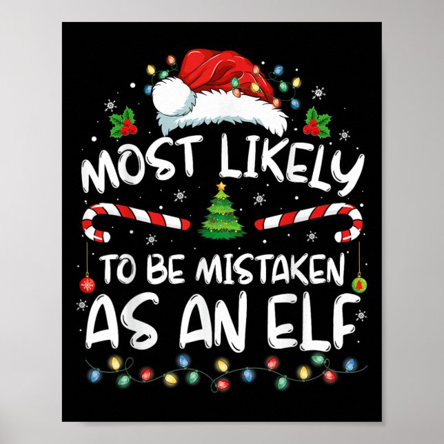 Most Likely To Be Mistaken As An Elf Funny Family  Poster (Front)