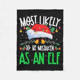 Most Likely To Be Mistaken As An Elf Funny Matchin Fleece Blanket
