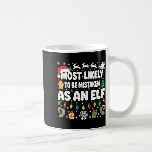 Most Likely To Be Mistaken As An Elf Shirt Family  Coffee Mug (Right)
