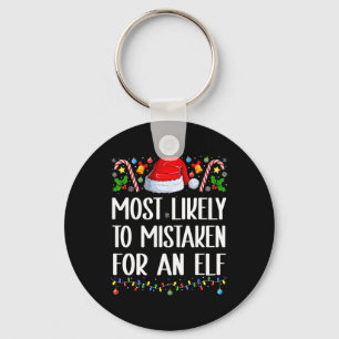 Most Likely To Be Mistaken For An Elf Christmas Pa Key Ring