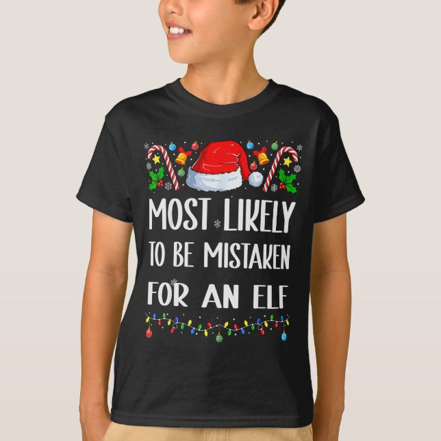 Most Likely To Be Mistaken For An Elf Christmas Pa T-Shirt (Front)