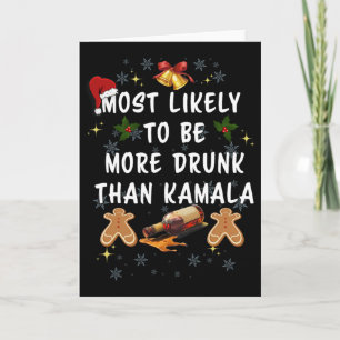 Most Likely To Be More Drunk Than Kamala Election Card