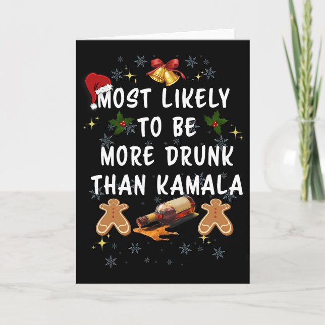 Most Likely To Be More Drunk Than Kamala Election  Card (Front)