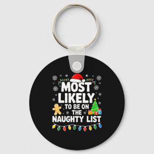 Most Likely To Be On The Naughty Lis Family Christ Key Ring