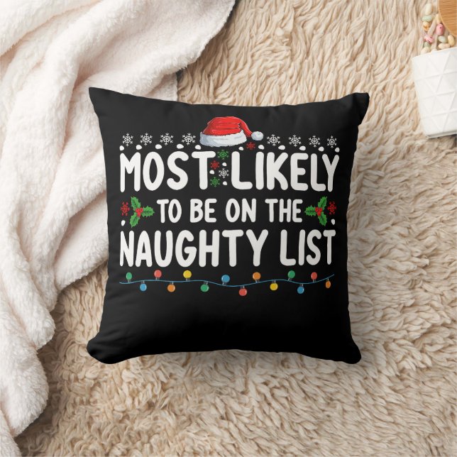 Most Likely To Be On The Naughty List Christmas Ho Cushion (Blanket)