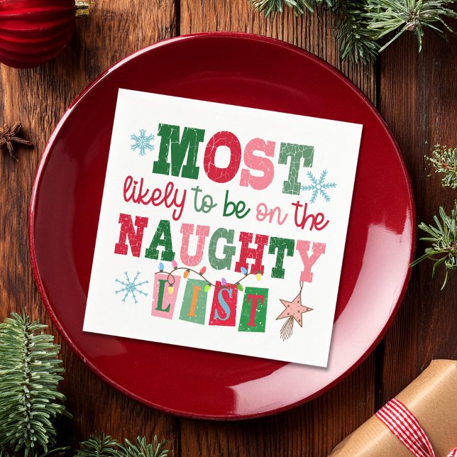 Most Likely to Be on the Naughty List Napkin (Creator Uploaded)