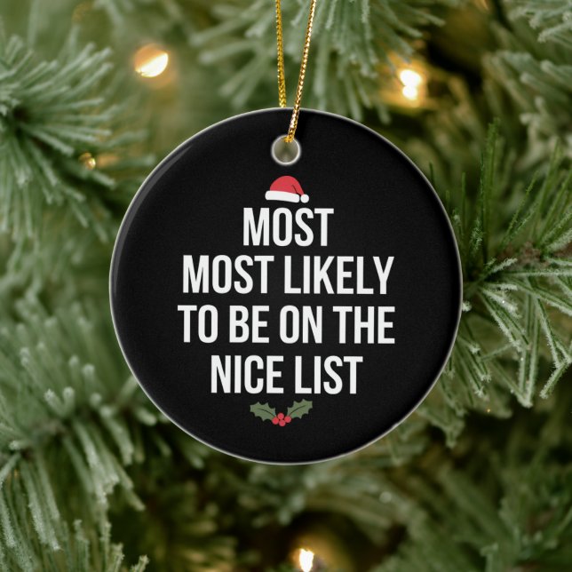 Most Likely To Be On The Nice List Christmas Ceramic Ornament (Tree)