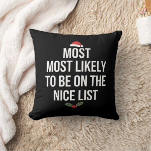 Most Likely To Be On The Nice List Christmas Cushion