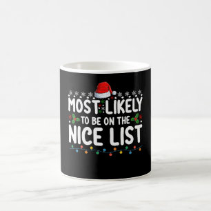 Most Likely To Be On The Nice List Christmas Holid Coffee Mug