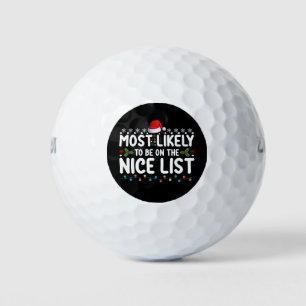 Most Likely To Be On The Nice List Christmas Holid Golf Balls