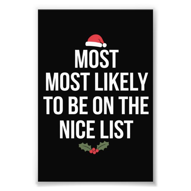 Most Likely To Be On The Nice List Christmas Photo Print (Front)
