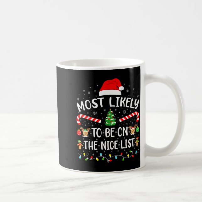Most Likely To Be On The Nice List Family Matching Coffee Mug (Right)
