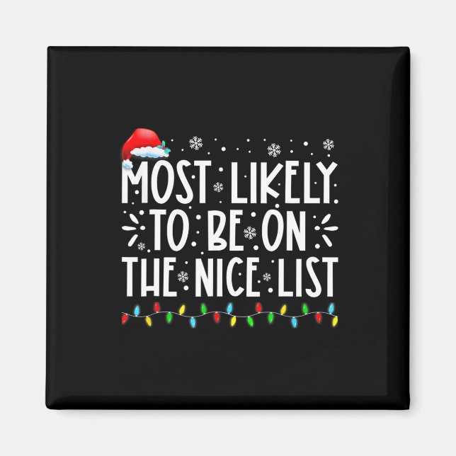 Most Likely To Be On The Nice List Fun Christmas H Magnet (Front)