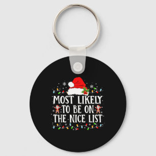 Most Likely To Be On The Nice List Funny Family Ch Key Ring