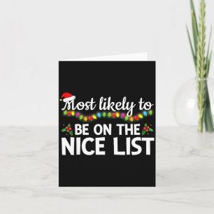 Most Likely To Be On The Nice List Funny Family Ma Card