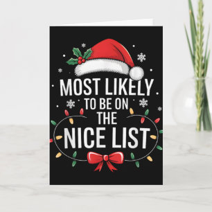 Most Likely To Be On The Nice List Funny Xmas Fami Card